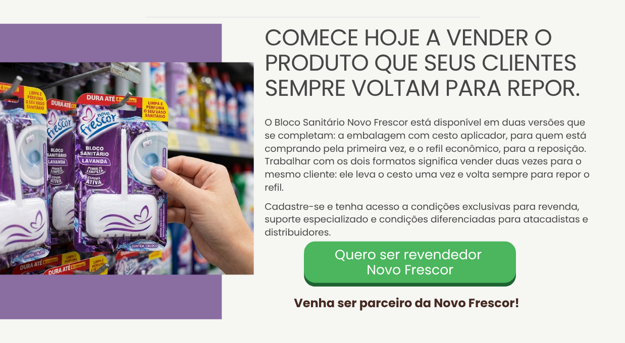 Linha de bloco sanitário e refil Novo Frescor para revenda