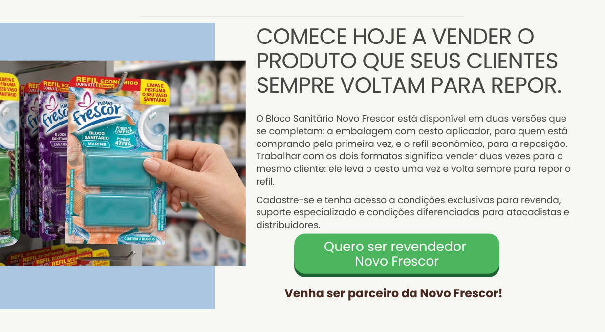 Linha de bloco sanitário e refil Novo Frescor para revenda