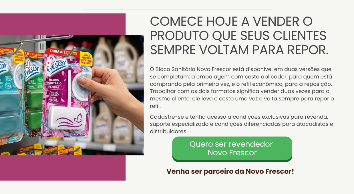 Linha de bloco sanitário e refil Novo Frescor para revenda