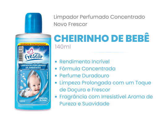 Limpador Perfumado Concentrado Cheirinho de Bebê Novo Frescor 140ml